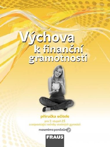 Výchova k finanční gramotnosti - příručka učitele - Jitka Kašková