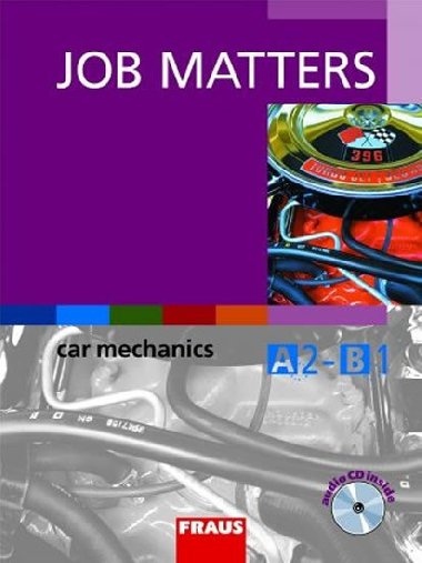 Job Matters - Car Mechanics - učebnice + CD - Ken Thomson; Jan Šneberger