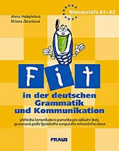 Fit in der detschen grammatik und kommunikation - Alena Podepelov; Milena Zbrankov