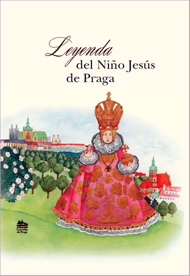 Legenda o Pražském Jezulátku - španělsky - Ivana Pecháčková
