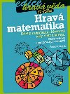 Hrav matematika: Hky s plochami i kivkami, hly, sly a iframi - Radek Chajda
