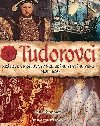 Tudorovci - Krlov a krlovny anglickho zlatho vku (1485-1603) - Jane Bingham
