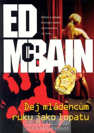 Dej mldencm ruku jako lopatu - Ed McBain