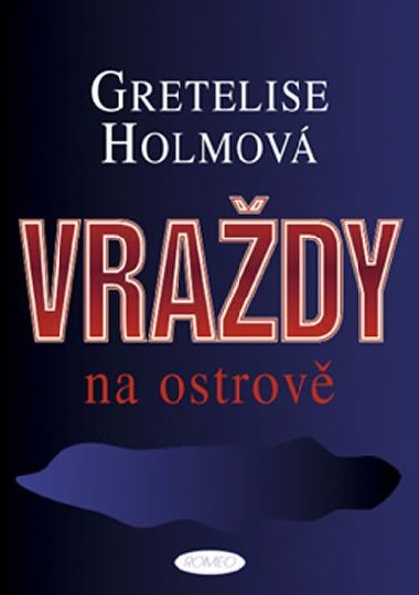 Vrady na ostrov - Gretelise Holmov