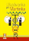 Uspvanka pre martinka - ubomr Feldek