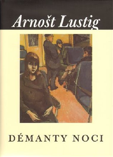 Dmanty noci - Arnot Lustig