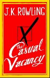 The casual vacancy - Joanne K. Rowlingov