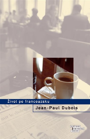 Život po francouzsku - Dubois Jean-Paul