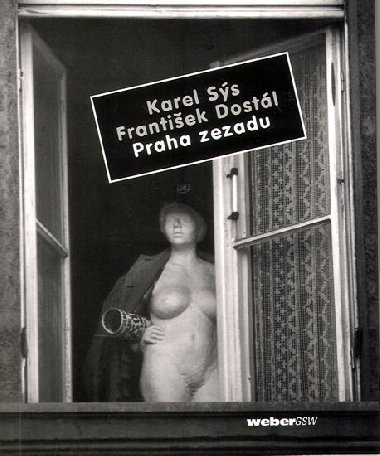 Praha zezadu - Ss Karel, Dostl Frantiek