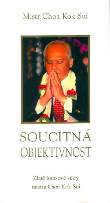 Soucitn objektivnost - Choa Kok Sui