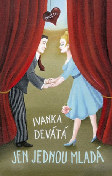 Jen jednou mlad - Ivanka Devt