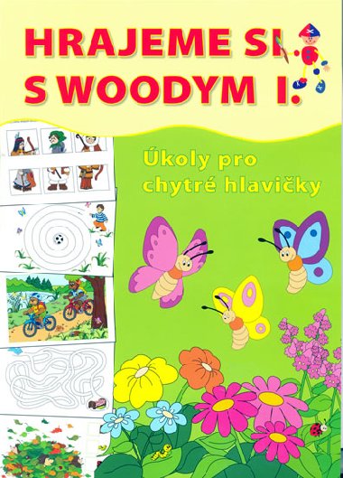 Hrajeme si s Woodym I. - koly pro chytr hlaviky - Peffkov Jana