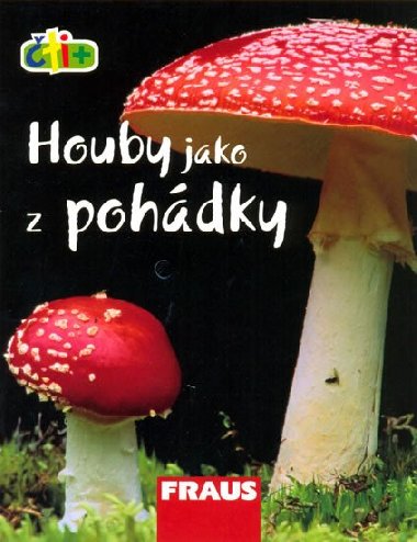 Houby jako z pohdky (edice ti +) - neuveden