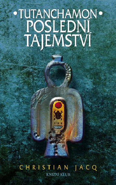 Tutanchamon - Posledn tajemstv - Jacq Christian