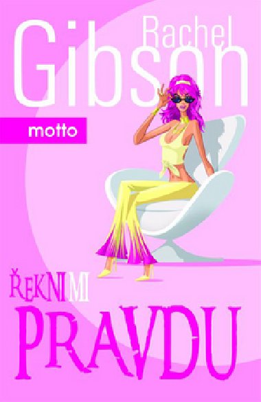 ekni mi pravdu - Rachel Gibson