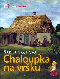 Chaloupka na vrku (Veernek) - Vchov rka