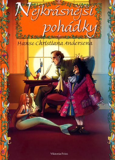 Nejkrsnj pohdky Hanse Christiana Andersena - Andersen Hans Christian