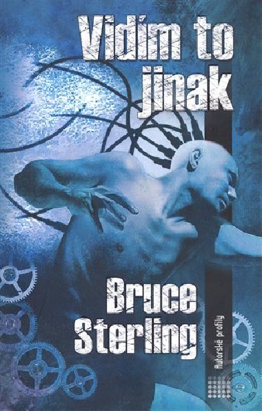 Vidm to jinak - Bruce Sterling