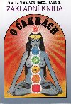 Zkladn kniha o akrch - Bodo J. Baginski; Shalila Sharamon