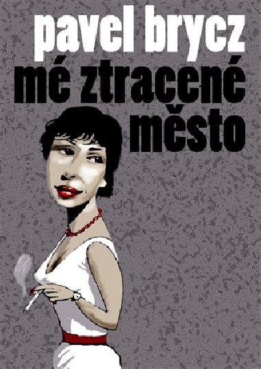 M ztracen msto - Pavel Brycz