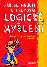 Jak se nauit a trnovat logick mylen - 144 matematicko-logickch hdanek - Dietrich Rolf, Mller Reinhard, Wenzel Walter