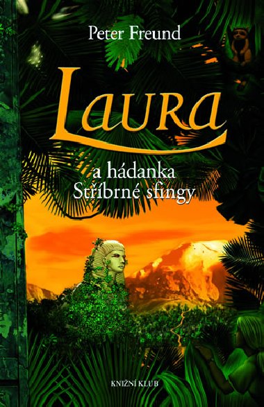 Laura a hdanka Stbrn sfingy - Freund Peter