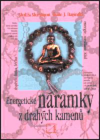 Energetick nramky z drahch kamen - Bodo J. Baginski,Shalila Sharamon