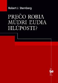 Preo robia mdri udia hlposti? - Sternberg Robert J.