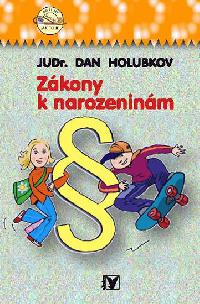 Prvn rdce pro holky i kluky - Zkony k narozeninm - Holubkov Dan