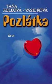 Pozltka (slovensky) - Keleov-Vasilkov Ta