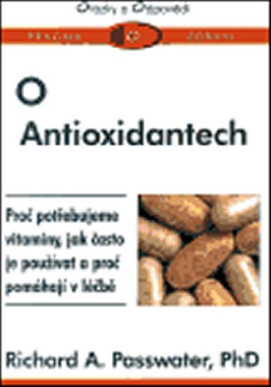 O antioxidantech - ed. pragma o zdrav - Richard A. Passwater