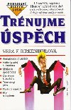 Trnujeme spch - Vera F. Birkenbihlov