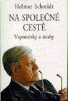 Na spolen cest - Helmut Schmidt