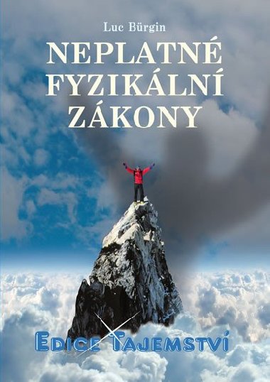 Neplatn fyzikln zkony - Luc Burgin
