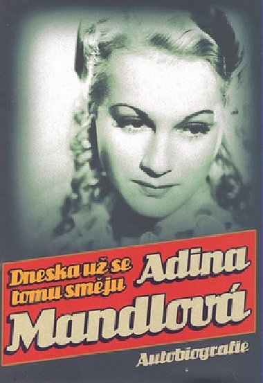 Dneska u se tomu smju - Adina Mandlov