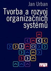Tvorba a rozvoj organizanch systm - Urban Jan