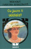 Co jsem ti udlala - Hedwiga Courths-Mahlerov
