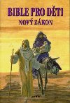 Bible pro dti nov zkon - Jana Kaparov; Alexander Dudin