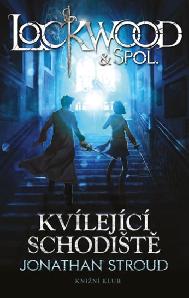 Lockwood & Co. 1: Kvlejc schodit - Stroud Jonathan