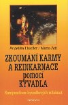Zkoumn karmy a reinkarnace pomoc kyvadla - Angelika Hoefler