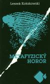 Metafyzick horor - Leszek Kolakowski
