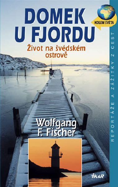 Domek u fjordu - Wolfgang F. Fischer