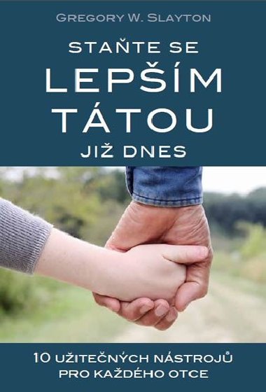 State se lepm ttou ji dnes - Gregory W. Slayton