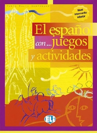El espaol con... juegos y actividades - Nivel intermedio (ELI) - neuveden