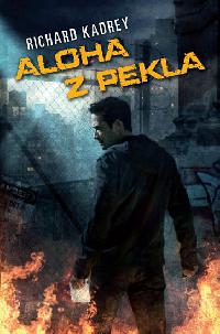 Aloha z pekla - Kadrey Richard