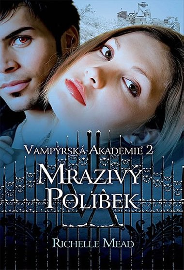 Vamprsk akademie 2 - Mraziv polibek - Mead Richelle