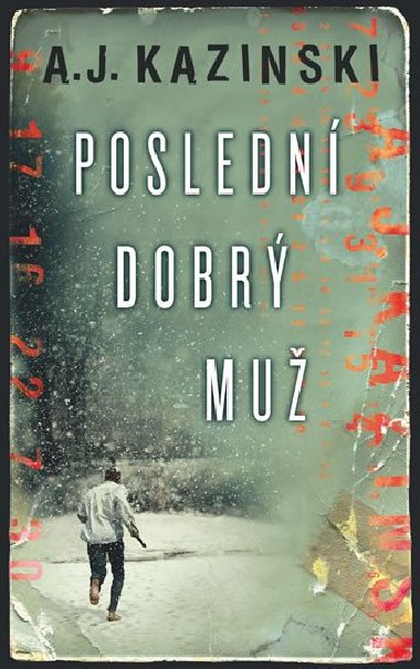 Poslední dobrý muž - Kazinski A.J.