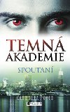 Temn akademie spoutan - Gabriella Poole