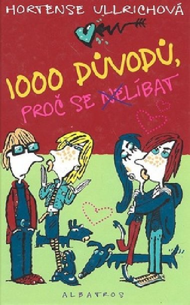 1000 důvodů, proč se nelíbat - Hortense Ullrichová; Luděk Bárta