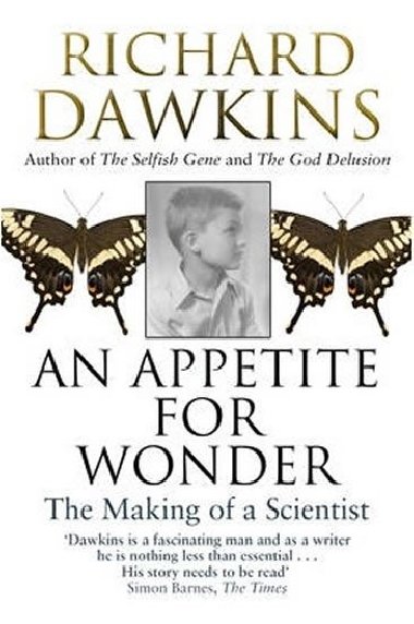 Appetite for Wonder: The Making of Scientist (anglicky) - Dawkins Richard